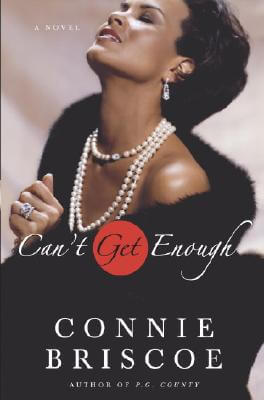 Book Cover Image of Can’t Get Enough: A Novel by Connie Briscoe