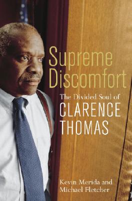 Click for a larger image of Supreme Discomfort: The Divided Soul of Clarence Thomas