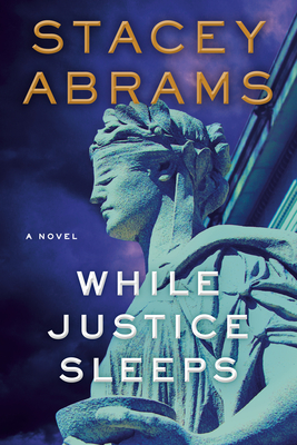 Photo of Go On Girl! Book Club Selection June 2022 – Novel While Justice Sleeps by Stacey Abrams