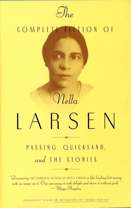 Click to go to detail page for The Complete Fiction of Nella Larsen: Passing, Quicksand, and The Stories