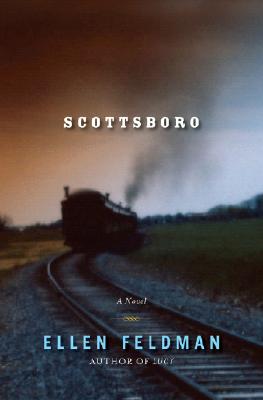 Book Cover Image of Scottsboro: A Novel by Ellen Feldman