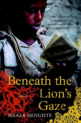 Photo of Go On Girl! Book Club Selection January 2011 – Selection Beneath The Lion’s Gaze: A Novel by Maaza Mengiste