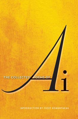 Book Cover Image of The Collected Poems of Ai by Ai Ogawa