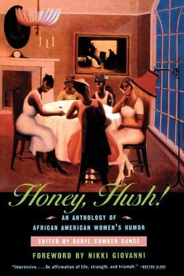 Photo of Go On Girl! Book Club Selection July 1998 – Selection Honey, Hush!: An Anthology of African American Women’s Humor by Daryl Cumber Dance