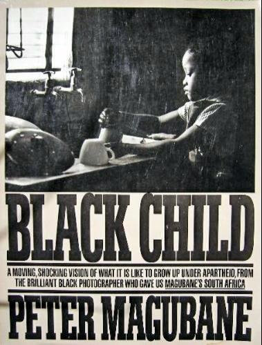 Book Cover Image of Black Child by Peter Magubane