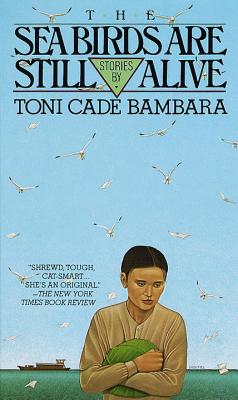 Book Cover Image of The Sea Birds Are Still Alive by Toni Cade Bambara