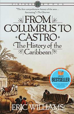 Book Cover Image of From Columbus To Castro: The History Of The Caribbean 1492-1969 by Eric Williams