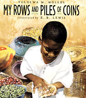 Book Cover Image of My Rows and Piles of Coins by Tololwa M. Mollel