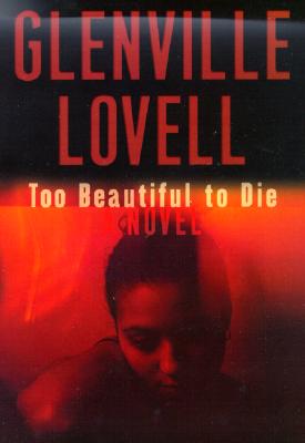 Book Cover Image of Too Beautiful to Die (Blades Overstreet Mystery) by Glenville Lovell