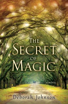 Photo of Go On Girl! Book Club Selection March 2014 – Selection The Secret of Magic by Deborah Johnson