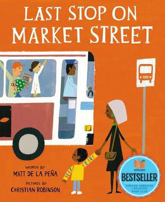 Book Cover Image of Last Stop on Market Street by Matt De La Peña