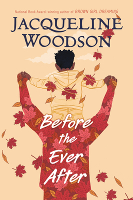 Book Cover Image of Before the Ever After by Jacqueline Woodson