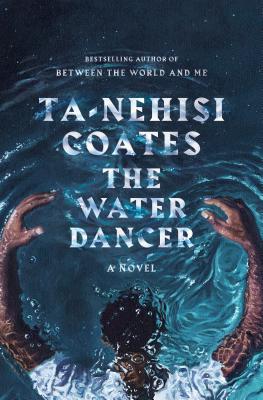 Photo of Go On Girl! Book Club Selection July 2020 – Science Fiction/Fantasy/Horror/Speculative Fiction
 The Water Dancer by Ta-Nehisi Coates