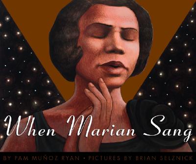 Book Cover Image of When Marian Sang: The True Recital of Marian Anderson by Pam Munoz Ryan