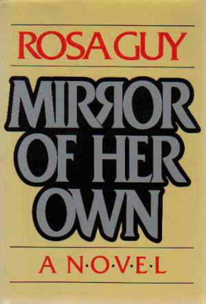 Book Cover Image of Mirror of her own by Rosa Guy