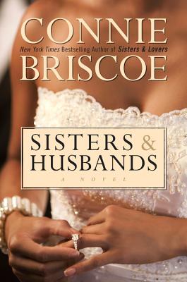 Book Cover Image of Sisters & Husbands by Connie Briscoe