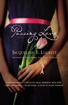 Photo of Go On Girl! Book Club Selection August 2012 – Selection Passing Love by Jacqueline E. Luckett