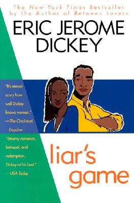 Click for more detail about Liar’s Game by Eric Jerome Dickey