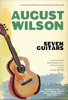Book Cover Image of Seven Guitars (1940s Century Cycle) by August Wilson