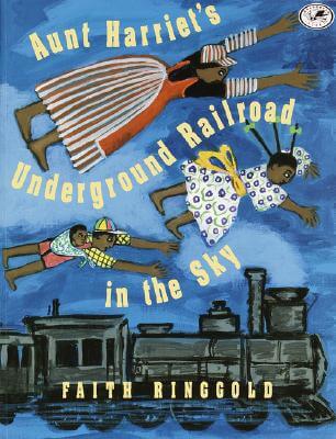 Book Cover Image of Aunt Harriet’s Underground Railroad In The Sky by Faith Ringgold