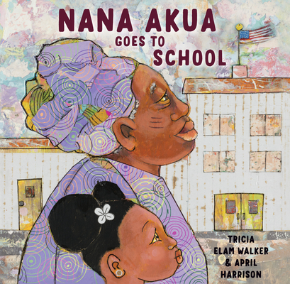 Book cover image of Nana Akua Goes to School