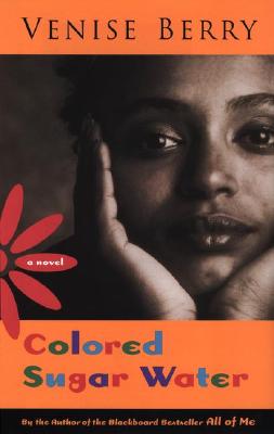 Book Cover Images image of Colored Sugar Water: A Spiritual Tale