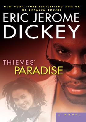 Book Cover Image of Thieves’ Paradise: A Novel by Eric Jerome Dickey