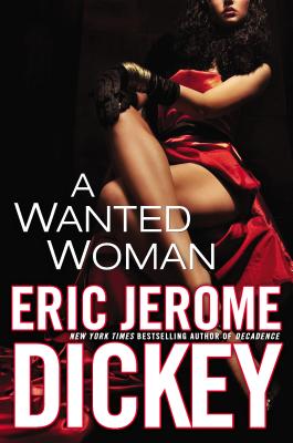Book Cover Image of A Wanted Woman by Eric Jerome Dickey