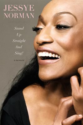 Book Cover Image of Stand Up Straight and Sing! by Jessye Norman