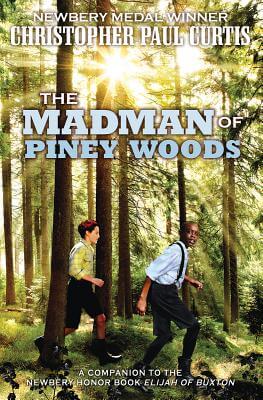 Click for more detail about The Madman of Piney Woods by Christopher Paul Curtis