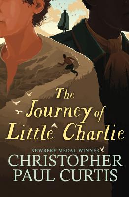Book Cover Image of The Journey of Little Charlie by Christopher Paul Curtis