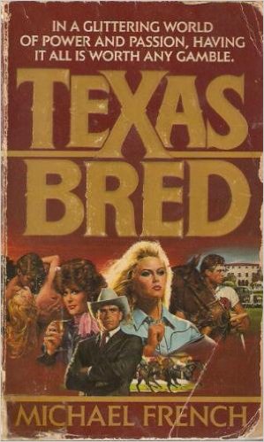 Book Cover Image of Texas Bred by Michael R. French