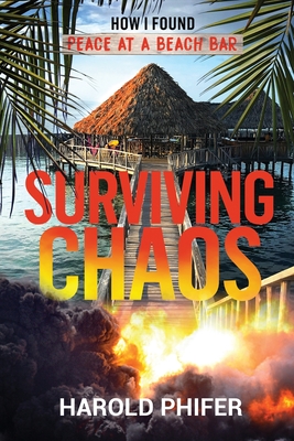 Book Cover Images image of Surviving Chaos: How I Found Peace at A Beach Bar