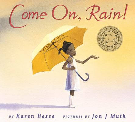 Book Cover Image of Come On, Rain! by Karen Hesse