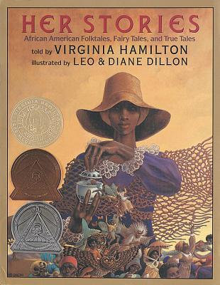 Book Cover Image of Her Stories: African American Folktales, Fairy Tales, And True Tales by Virginia Hamilton