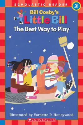 Click for a larger image of The Best Way to Play: A Little Bill Book for Beginning Readers, Level 3