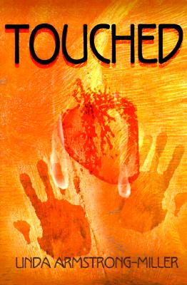 Book Cover Image of Touched by Linda Armstrong-Miller