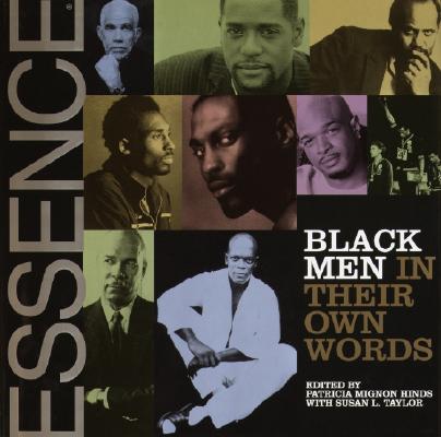 Book Cover Image of Black Men: In Their Own Words by Patricia M. Hinds and Susan L. Taylor