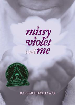 Book Cover Image of Missy Violet and Me by Barbara Hathaway