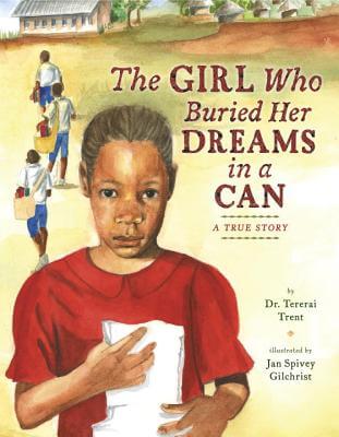 Book Cover Image of The Girl Who Buried Her Dreams in a Can by Tererai Trent
