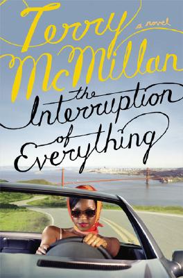 Book Cover Image of The Interruption of Everything by Terry McMillan