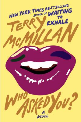 Book Cover Image of Who Asked You? by Terry McMillan