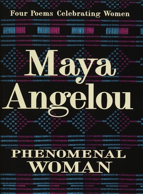 Book Cover Image of Phenomenal Woman: Four Poems Celebrating Women by Maya Angelou