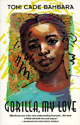 Book Cover Image of Gorilla, My Love by Toni Cade Bambara