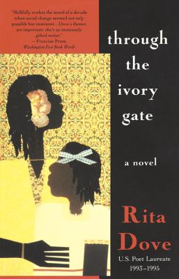 Book Cover Image of Through the Ivory Gate: A novel by Rita Dove