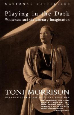Book Cover Image of Playing In The Dark: Whiteness And The Literary Imagination by Toni Morrison
