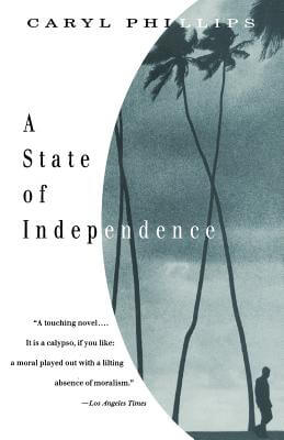 Book Cover Image of A State of Independence by Caryl Phillips