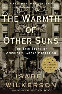 Photo of Go On Girl! Book Club Selection April 2011 – Selection (New Author of the Year) The Warmth of Other Suns: The Epic Story of America’s Great Migration  by Isabel Wilkerson