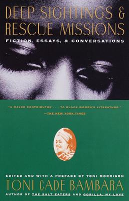 Book Cover Image of Deep Sightings & Rescue Missions: Fiction, Essays, And Conversations by Toni Cade Bambara