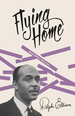 Book Cover Image of Flying Home: And Other Stories by Ralph Ellison